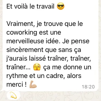 Commentaire d'une cliente, ravie de participer au coworking de 6 mois pour garder un rythme de travail et un cadre